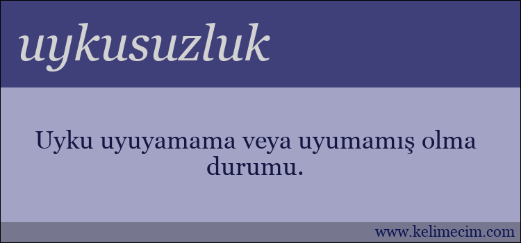 uykusuzluk kelimesinin anlamı ne demek?