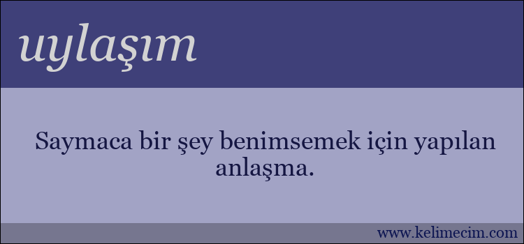 uylaşım kelimesinin anlamı ne demek?