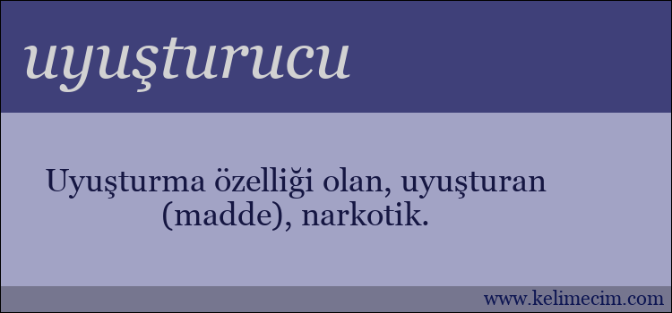 uyuşturucu kelimesinin anlamı ne demek?