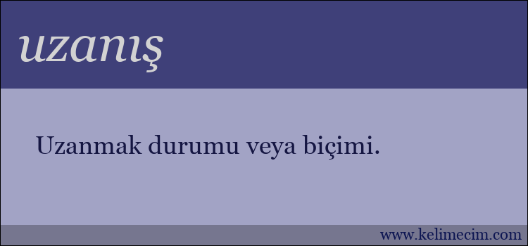 uzanış kelimesinin anlamı ne demek?