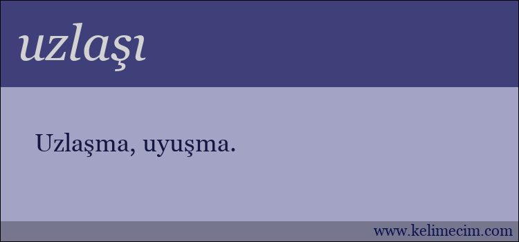 uzlaşı kelimesinin anlamı ne demek?