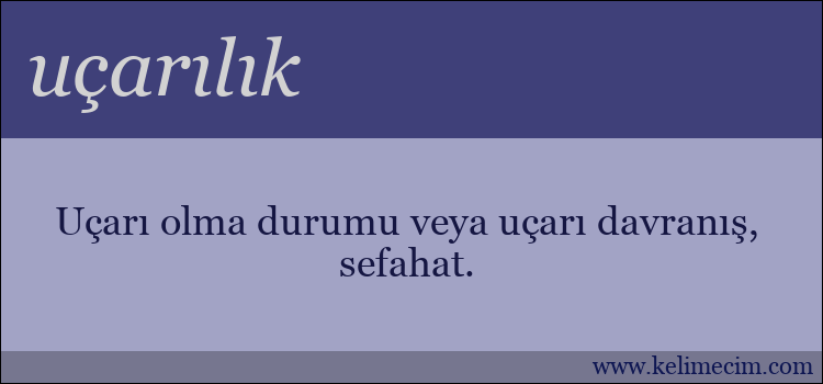 uçarılık kelimesinin anlamı ne demek?