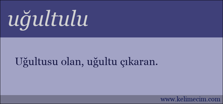 uğultulu kelimesinin anlamı ne demek?