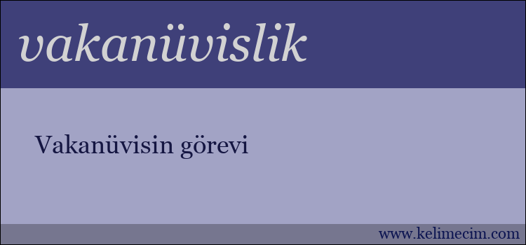 vakanüvislik kelimesinin anlamı ne demek?