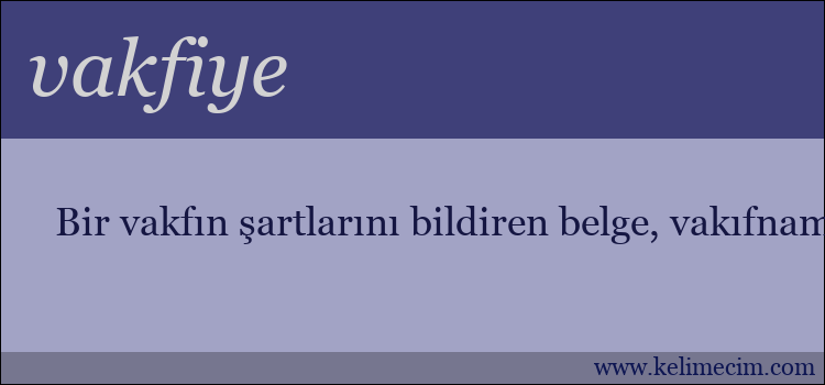 vakfiye kelimesinin anlamı ne demek?