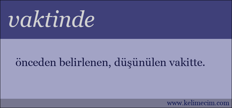 vaktinde kelimesinin anlamı ne demek?