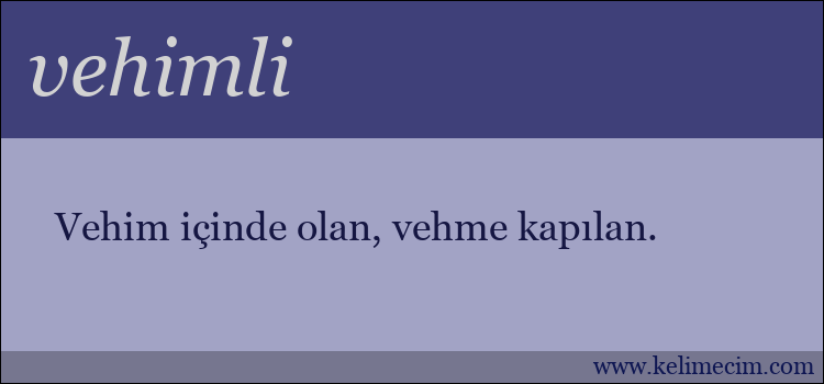 vehimli kelimesinin anlamı ne demek?