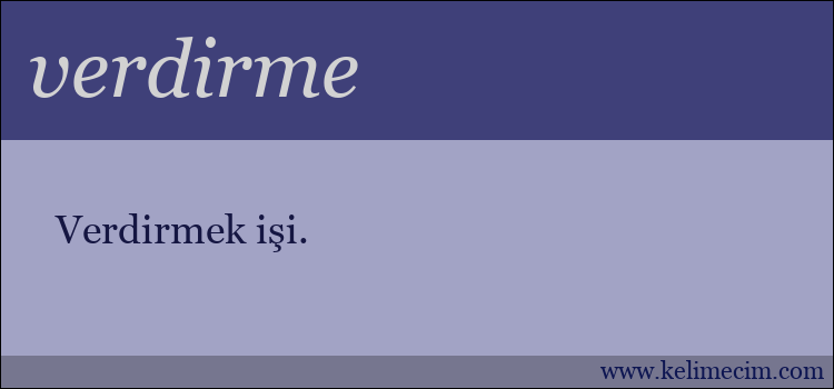 verdirme kelimesinin anlamı ne demek?