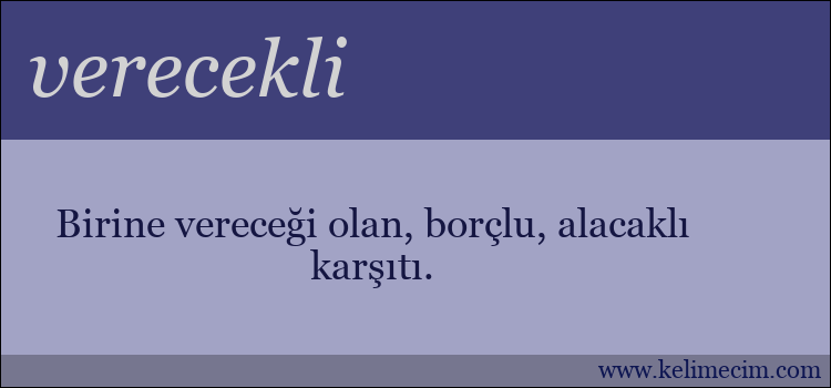 verecekli kelimesinin anlamı ne demek?