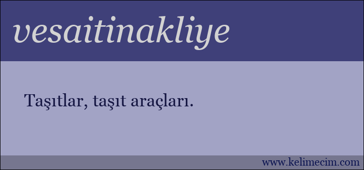 vesaitinakliye kelimesinin anlamı ne demek?