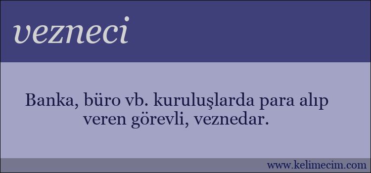 vezneci kelimesinin anlamı ne demek?