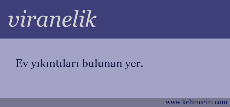 viranelik kelimesinin anlamı ne demek?