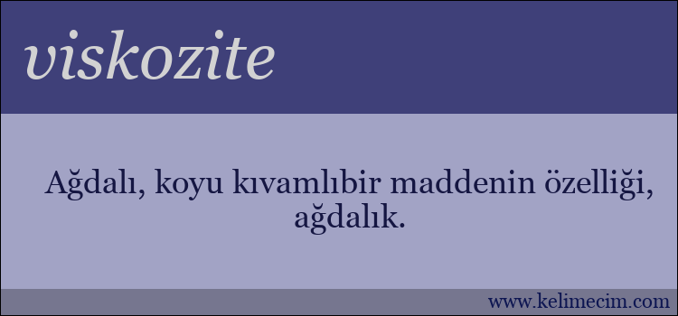 viskozite kelimesinin anlamı ne demek?