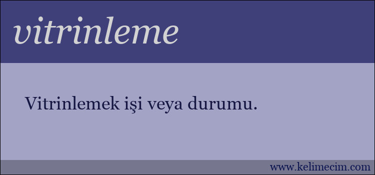 vitrinleme kelimesinin anlamı ne demek?