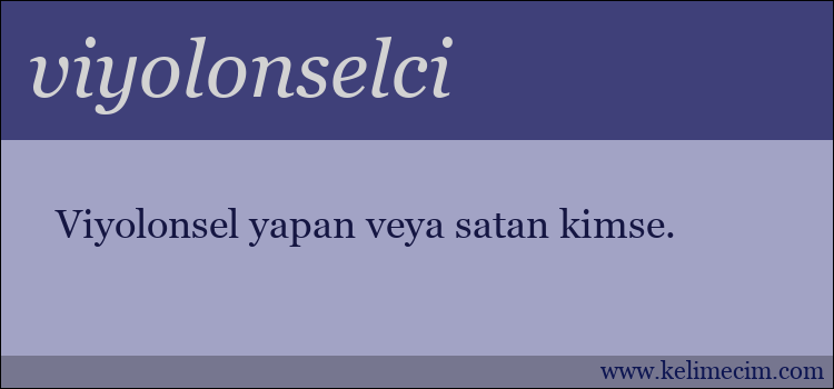 viyolonselci kelimesinin anlamı ne demek?