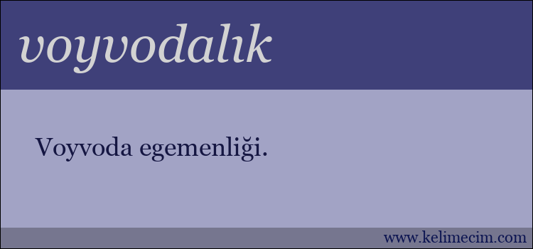 voyvodalık kelimesinin anlamı ne demek?