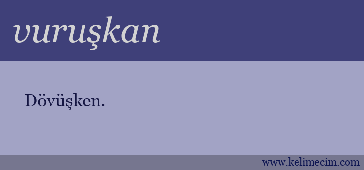 vuruşkan kelimesinin anlamı ne demek?