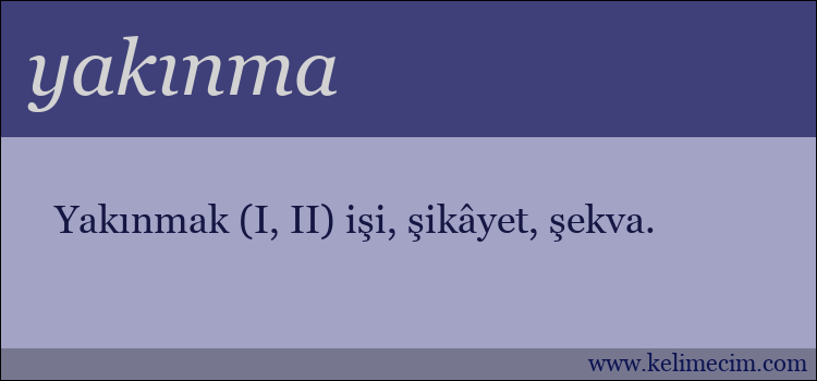 yakınma kelimesinin anlamı ne demek?