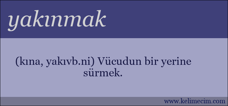 yakınmak kelimesinin anlamı ne demek?