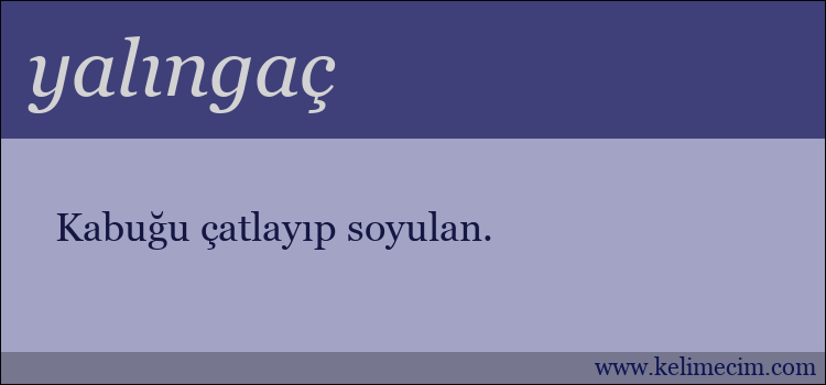 yalıngaç kelimesinin anlamı ne demek?