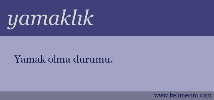 yamaklık kelimesinin anlamı ne demek?