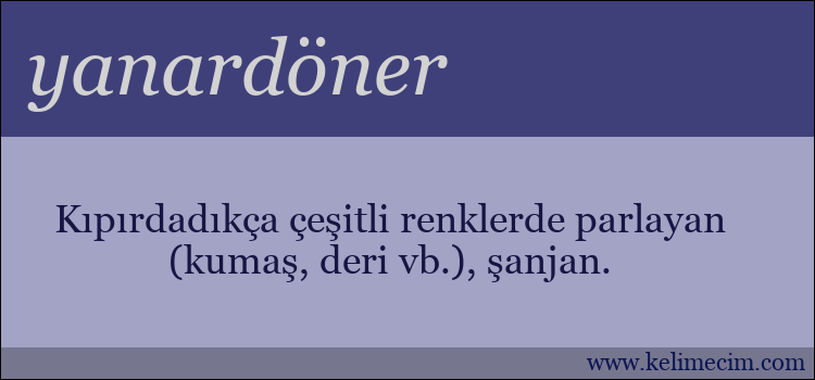 yanardöner kelimesinin anlamı ne demek?