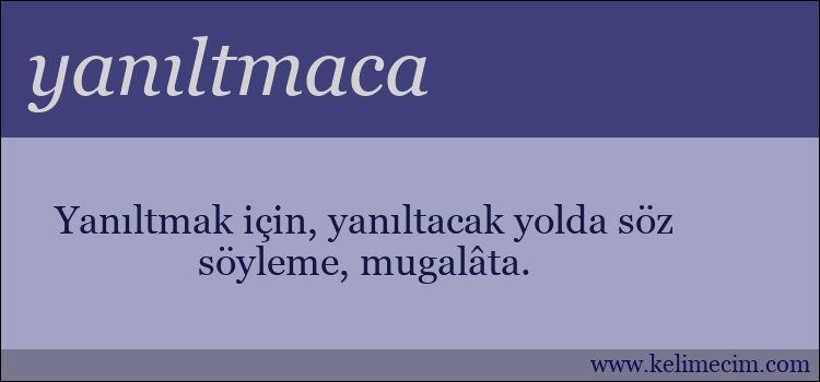 yanıltmaca kelimesinin anlamı ne demek?