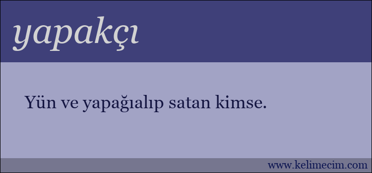 yapakçı kelimesinin anlamı ne demek?