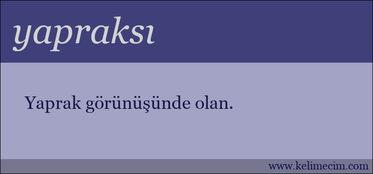 yapraksı kelimesinin anlamı ne demek?