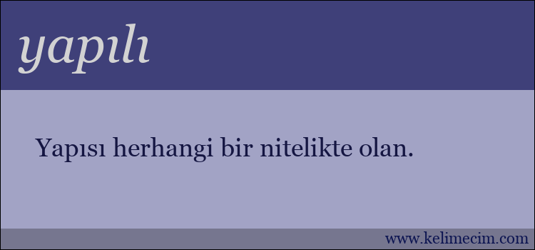 yapılı kelimesinin anlamı ne demek?