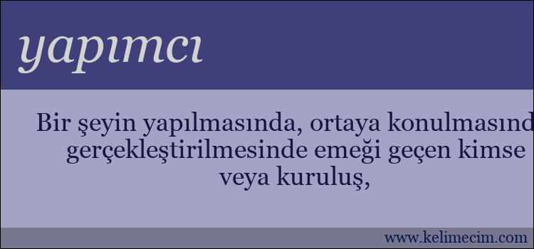 yapımcı kelimesinin anlamı ne demek?