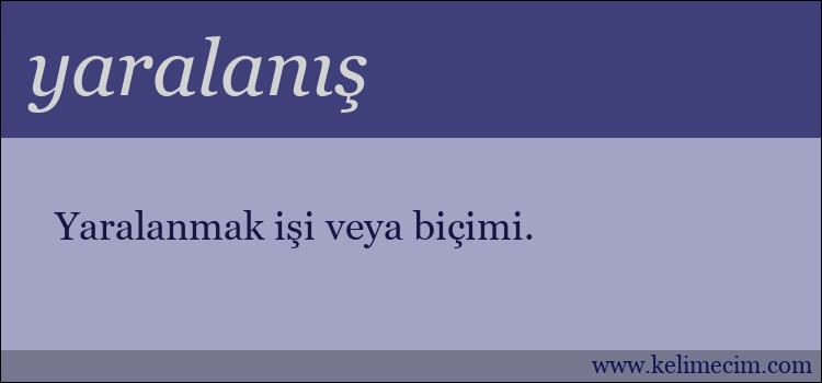 yaralanış kelimesinin anlamı ne demek?