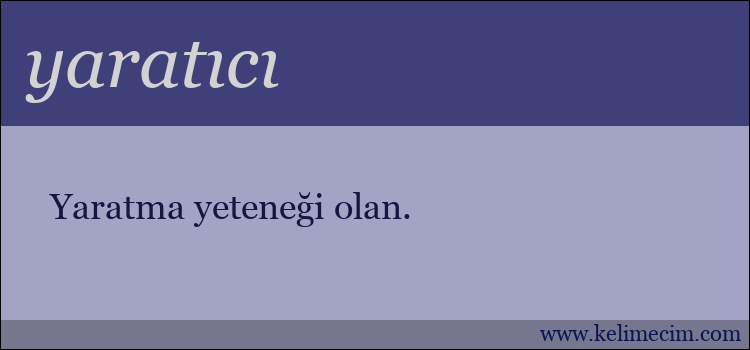 yaratıcı kelimesinin anlamı ne demek?