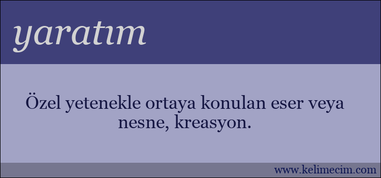 yaratım kelimesinin anlamı ne demek?