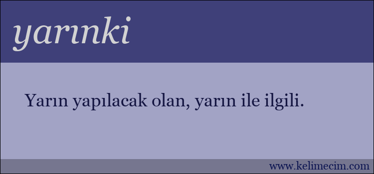 yarınki kelimesinin anlamı ne demek?