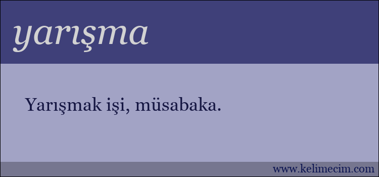 yarışma kelimesinin anlamı ne demek?