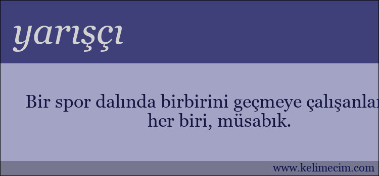 yarışçı kelimesinin anlamı ne demek?