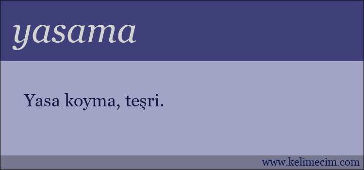 yasama kelimesinin anlamı ne demek?