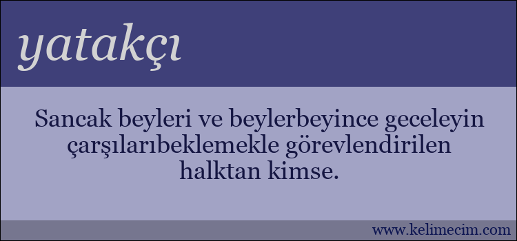 yatakçı kelimesinin anlamı ne demek?