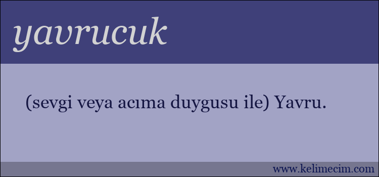 yavrucuk kelimesinin anlamı ne demek?