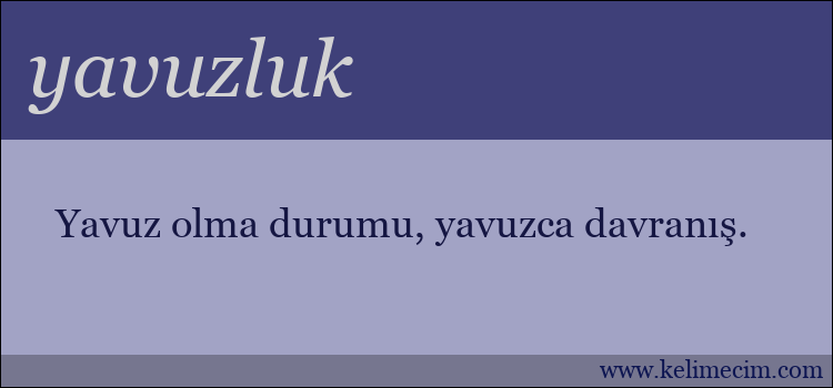 yavuzluk kelimesinin anlamı ne demek?