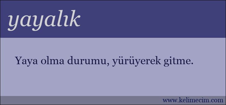 yayalık kelimesinin anlamı ne demek?