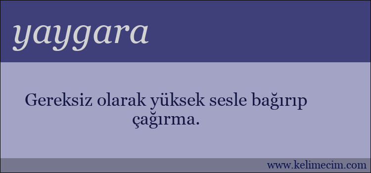 yaygara kelimesinin anlamı ne demek?