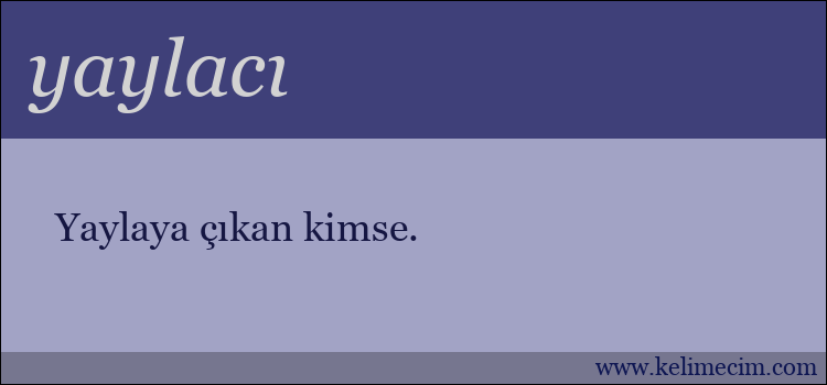 yaylacı kelimesinin anlamı ne demek?