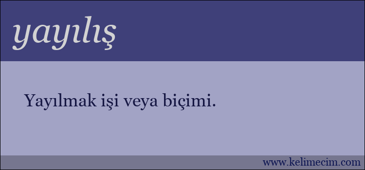 yayılış kelimesinin anlamı ne demek?