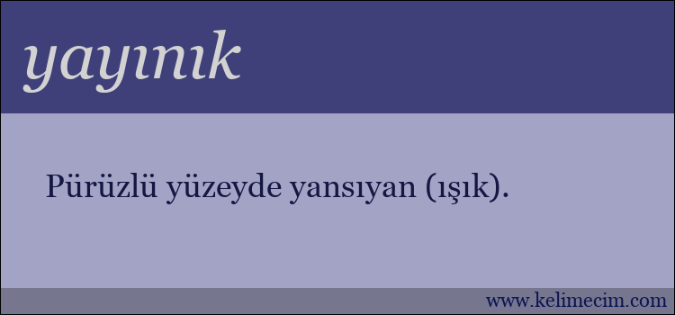 yayınık kelimesinin anlamı ne demek?