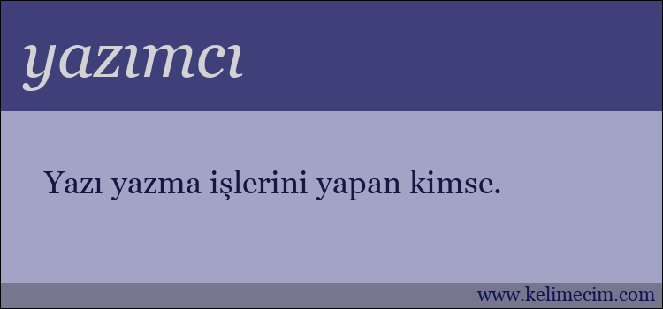 yazımcı kelimesinin anlamı ne demek?