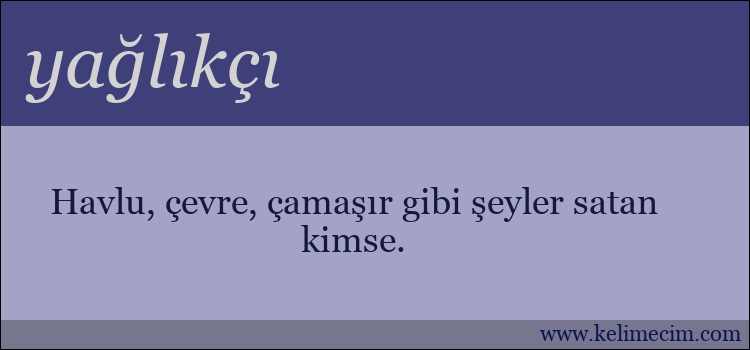 yağlıkçı kelimesinin anlamı ne demek?