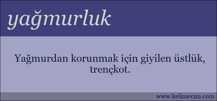 yağmurluk kelimesinin anlamı ne demek?