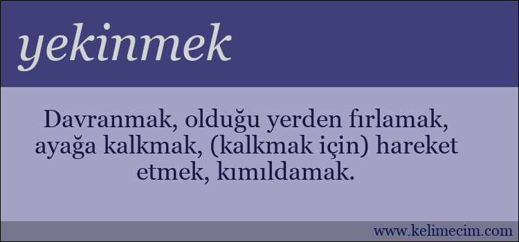 yekinmek kelimesinin anlamı ne demek?